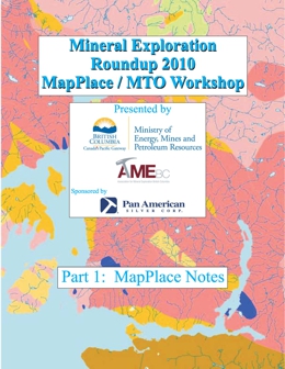 MapPlace and MTO short course notes from the Mineral Exploration Roundup 2010