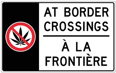 Sign indicating No cannabis at border crossings