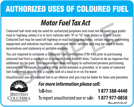 Sample pump label explaining authorized uses of coloured fuel which include use on public roads or highways in farm vehicles with A or G farm plates, and boats, road building machines, certain logging, mining equipment and industrial machines, unlicensed vehicles and stationary or portable engines.