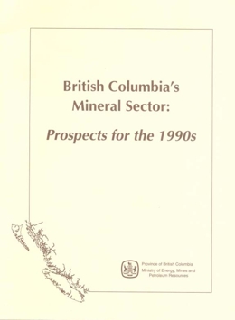 British Columbia's Mineral Sector: Prospects for the 1990s