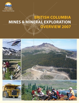 British Columbia Mines and Mineral Exploration Overview 2007