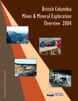 British Columbia Mines and Mineral Exploration Overview 2004