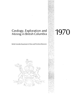 Geology, Exploration and Mining in British Columbia, 1970