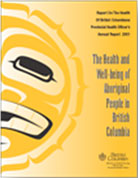 PHO's Annual Report (2001): The Health and Well-being of Aboriginal People in BC