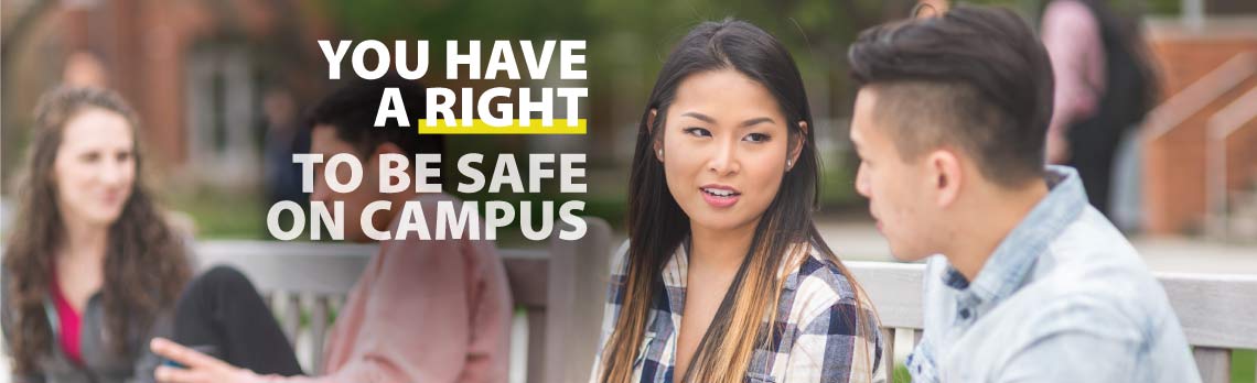You have a right to feel safe on campus