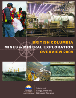 British Columbia Mines and Mineral Exploration Overview 2009