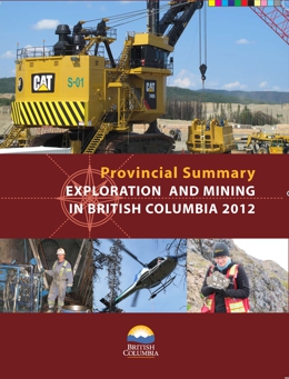 Provincial Summary Exploration and Mining in British Columbia 2012