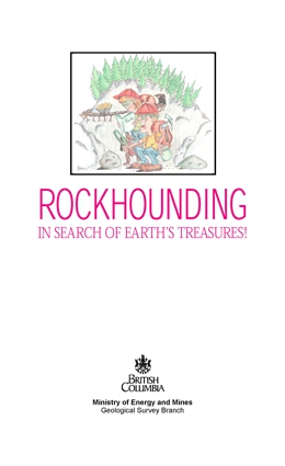 Rockhounding in Search of Earth's Treasures!