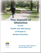 PHO's Annual Report (2004): The Impacts of Diabetes on the Health and Well-being of British Columbians