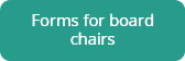 Click to view listing of forms for board chairs