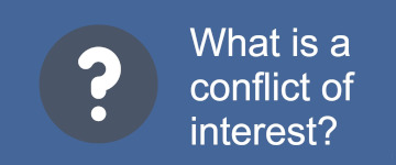 What is a conflict of interest?