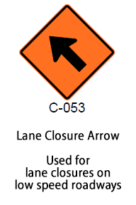 C-053 Lane Closure Arrow Sign - Used for Lane Closures on Low Speed Roadways