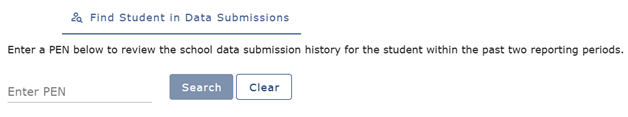 Find student in data submissions section with instructions, an ‘Enter PEN’ field, and Search and Clear buttons