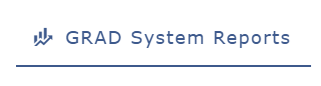 Button with a chart icon and the text ‘GRAD System Reports