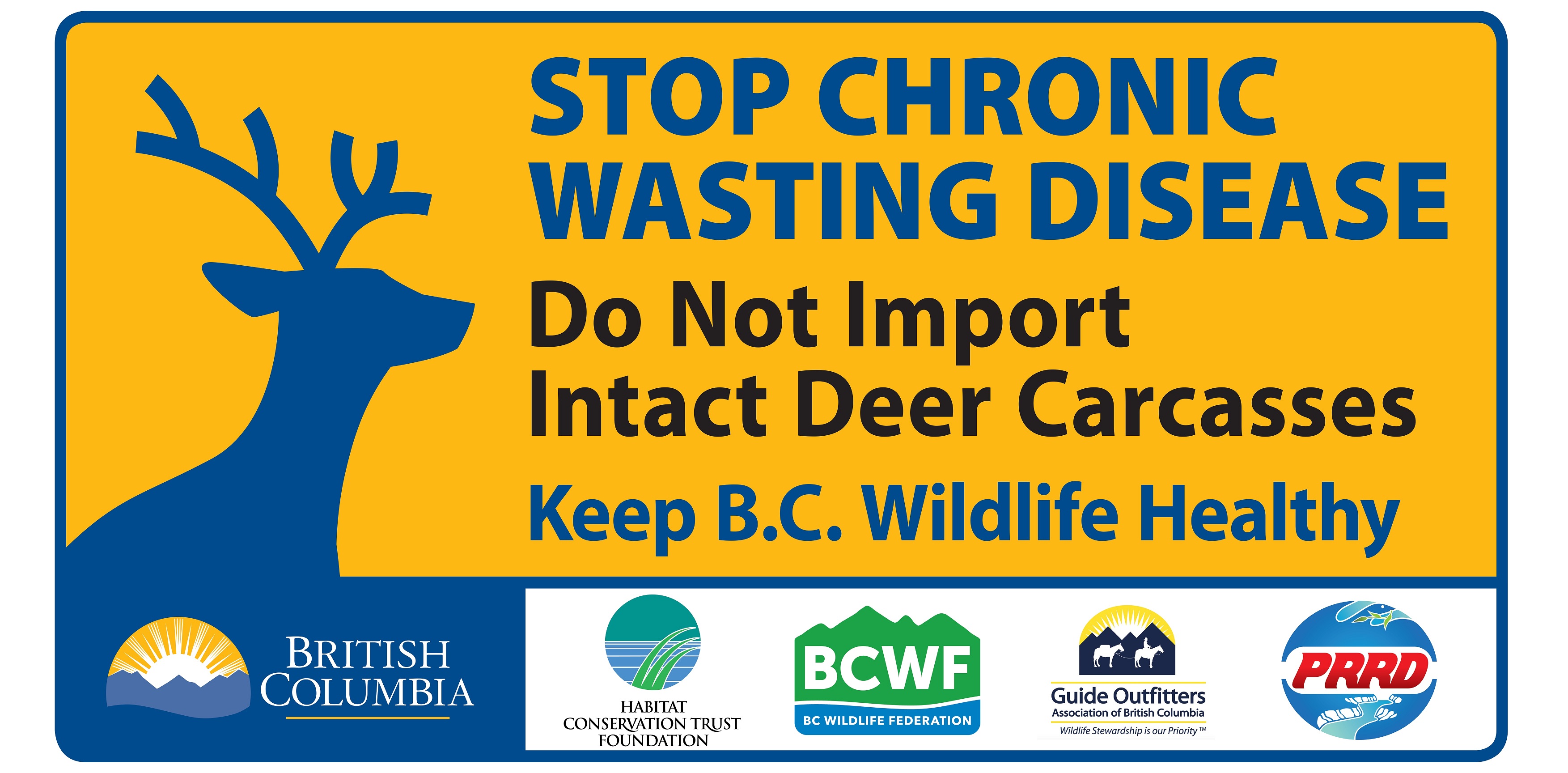 Stop Chronic Wasting Disease Do Not Import Intact Deer Carcasses Keep B.C. Wildlife Healthy