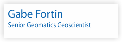 Gabe Fortin. Geomatics Geoscientist