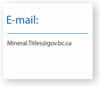 Email the report to: Mineral.Titles@gov.bc.ca