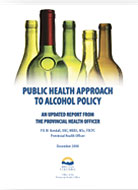 Public Health Approach to Alcohol Policy: An Updated Report from the Provincial Health Officer (2008)