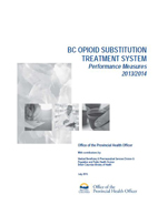 BC Opioid Substitution Treatment System: Performance Measures (2013/2014)