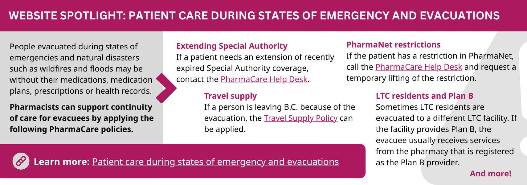 Learn more about patient care during states of emergency and evacuations at https://www2.gov.bc.ca/gov/content/health/practitioner-professional-resources/pharmacare/pharmacies/patient-care-states-emergency-evacuations
