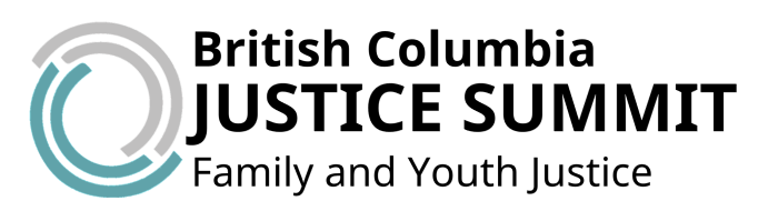 A logo contains the words "British Columbia Justice Summit, Family and Youth Justice" beside an icon of 4 arcing lines in a circle formation