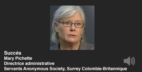 Succès. Mary Pichette, Directrice administrative, Servants Anonymous Society, Surrey Colombie-Britannique